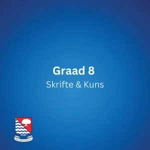 Graad 8 Skrifte & Kuns