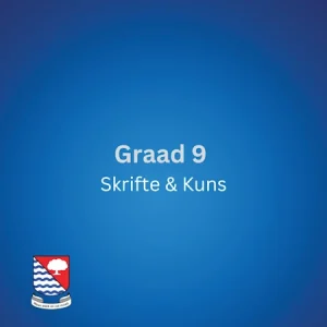 Graad 9 Skrifte & Kuns